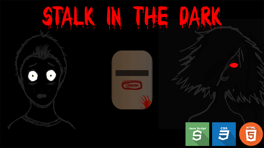 Stalk in the dark